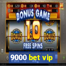 9000 bet vip